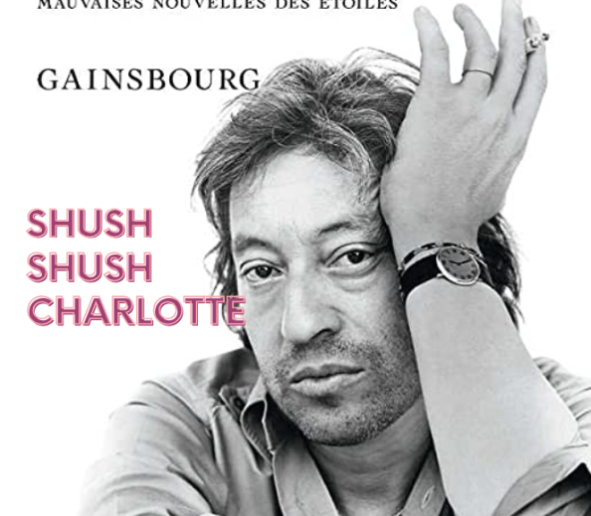 <div class="title"><span class="post-title">Chut, Charlotte !</span><span class="post-subtitle hvr-bounce-to-left"><span class="post-subtitle-icon">♪</span>Serge Gainsbourg – Shush Shush Charlotte</span></div>
